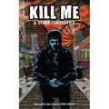 Kill Me and Other Curiosities - Paperback