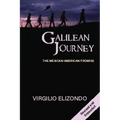 Galilean Journey: The Mexican-American Promise - Paperback