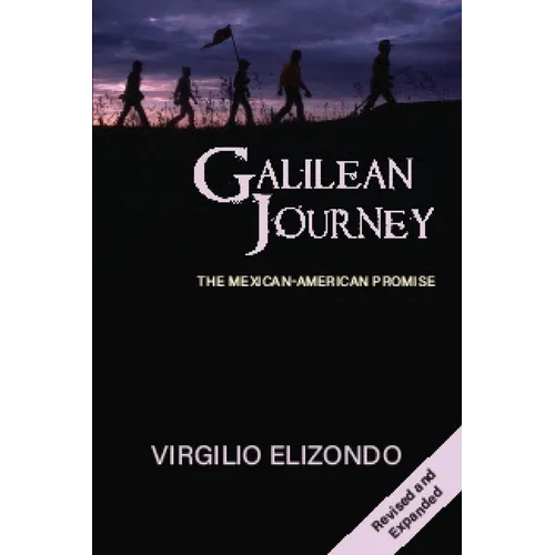 Galilean Journey: The Mexican-American Promise - Paperback