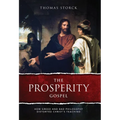 The Prosperity Gospel: How Greed and Bad Philosophy Distorted Christ's Teachings - Hardcover