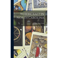 Witchcraft in North Carolina - Hardcover