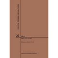 Code of Federal Regulations Title 29, Labor, Parts 100-499, 2019 - Paperback