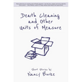 Death Cleaning and Other Units of Measure: Short Stories - Paperback