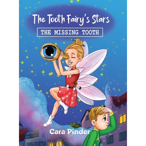 The Tooth Fairy's Stars: The Missing Tooth - Hardcover