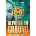 Repression Ground: A Young Adult Dystopian Thriller (The Newland Trilogy Book 1) - Paperback