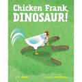 Chicken Frank, Dinosaur! - Hardcover