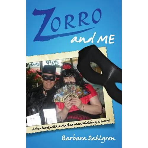 Zorro and Me: Adventures with a Masked Man and a Sword - Paperback