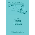 Our Maryland Heritage, Book 18: The Young Families - Paperback