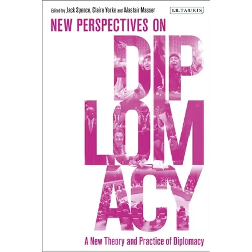A New Theory and Practice of Diplomacy: New Perspectives on Diplomacy - Paperback