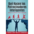 Qué Hacen los Patrocinadores Inteligentes: Impulsa Tu Equipo de Redes de Mercadeo - Paperback