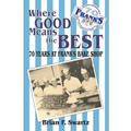 Where Good Means the Best: 70 Years at Frank's Bake Shop - Paperback