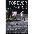Forever Young: A Life of Adventure in Air and Space - Paperback