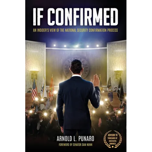 If Confirmed: An Insider's View of the National Security Confirmation Process - Paperback