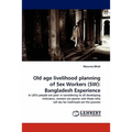 Old Age Livelihood Planning of Sex Workers (SW): Bangladesh Experience - Paperback