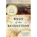 West of the Revolution: An Uncommon History of 1776 - Paperback