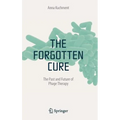 The Forgotten Cure: The Past and Future of Phage Therapy - Hardcover