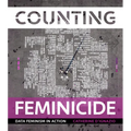 Counting Feminicide: Data Feminism in Action - Hardcover