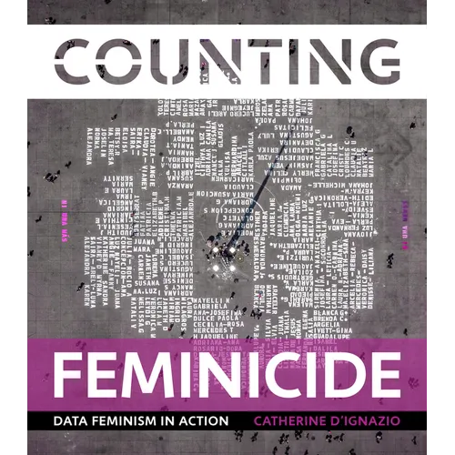 Counting Feminicide: Data Feminism in Action - Hardcover