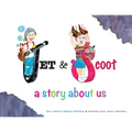 Jet & Scoot - A Story About Us - Paperback