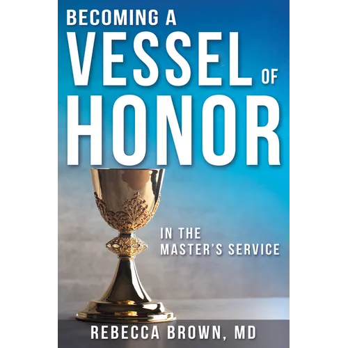Becoming a Vessel of Honor - Paperback