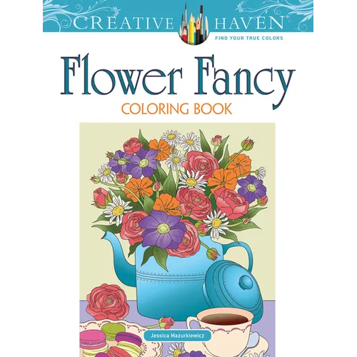 Creative Haven Flower Fancy Coloring Book - Paperback