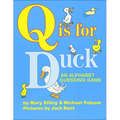 Q Is for Duck: An Alphabet Guessing Game - Hardcover