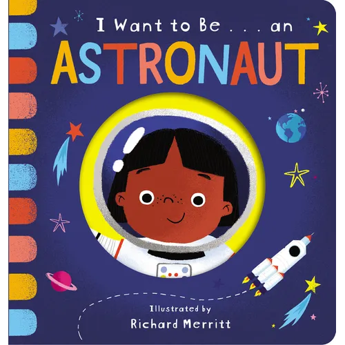 I Want to Be... an Astronaut - Board Book