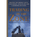 Trading in the Zone: Master the Market with Confidence, Discipline, and a Winning Attitude - Hardcover