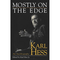 Mostly on the Edge: An Autobiography - Hardcover