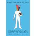 Point Your Face at This: Drawings - Paperback
