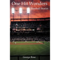 One Hit Wonders: Baseball Stories - Paperback
