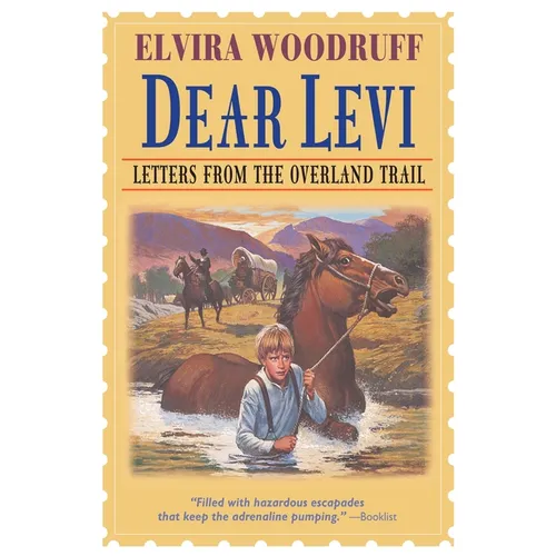 Dear Levi: Letters from the Overland Trail: Letters from the Overland Trail - Paperback