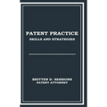 Patent Practice Skills & Strategies - Hardcover