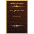 From Sphinx to Christ: An Occult History - Hardcover