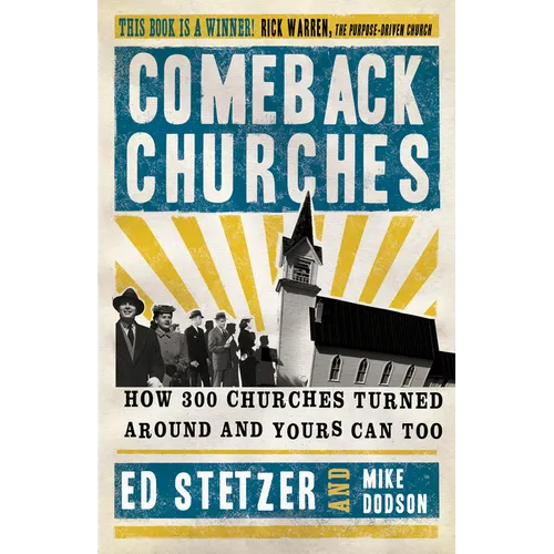 Comeback Churches: How 300 Churches Turned Around and Yours Can, Too - Paperback