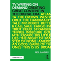 TV Writing on Demand: Creating Great Content in the Digital Era - Paperback
