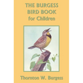 The Burgess Bird Book for Children (Color Edition) (Yesterday's Classics) - Paperback