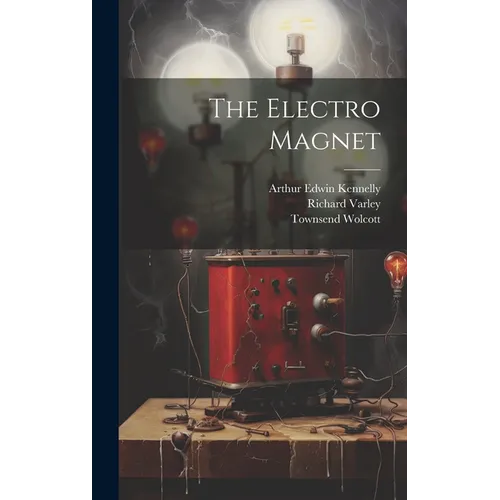 The Electro Magnet - Hardcover