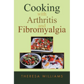 Cooking with Arthritis and Fibromyalgia - Paperback