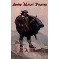Among Malay Pirates: A Tale of Adventure and Peril - Hardcover