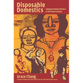 Disposable Domestics: Immigrant Women Workers in the Global Economy - Paperback