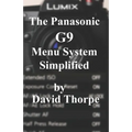 The Panasonic G9 Menu System Simplified - Paperback