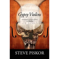 Gypsy Violins Hungarian-Slovak Gypsies in America - Paperback