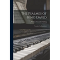 The Psalmes of King David: Translated by King Iames - Paperback