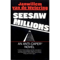 Seesaw Millions: An Anti-Caper Novel - Paperback