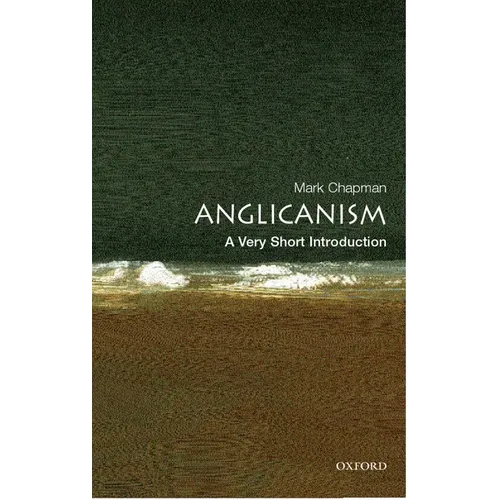 Anglicanism: A Very Short Introduction - Paperback