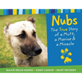 Nubs: The True Story of a Mutt, a Marine & a Miracle - Hardcover