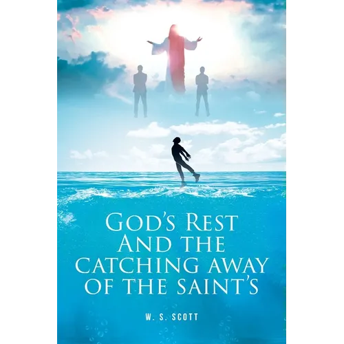 God's Rest and the Catching Away of the Saint's - Paperback