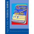 Technical Drawing: Presentation & Practice - Paperback