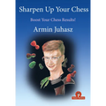 Sharpen Up Your Chess: Boost Your Chess Results! - Paperback